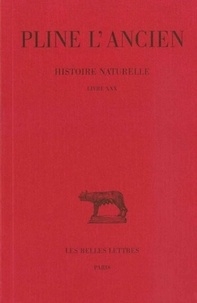 L'ancien Pline et Alfred Ernout - Histoire naturelle : livre 30 remèdes tirés des animaux.