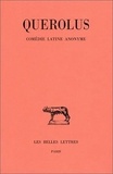  Querolus - Comédie latine anonyme - Le Grincheux (comédie de la petite marmite).