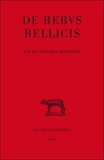 Philippe Fleury - De rebus bellicis - Sur les affaires militaires.