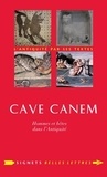 Jean-Louis Poirier - Cave canem - Hommes et bêtes dans l'Antiquité.