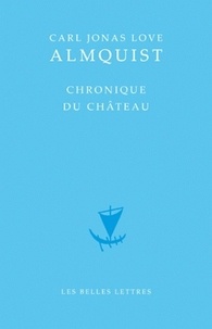 Carl Jonas Love Almqvist - Chronique du château.