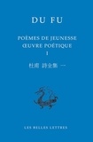 Fu Du - Oeuvre poétique - Volume 1, Poèmes de jeunesse.