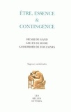 Catherine König-Pralong - Etre, essence et contingence - Henri de Gand, Gilles de Rome, Godefroid de Fontaines.