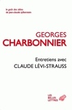 Georges Charbonnier - Entretiens avec Claude Lévi-Strauss.