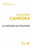 Luciano Canfora - La nature du pouvoir.