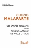 Curzio Malaparte - Ces sacrés Toscans - Suivi de Deux chapeaux de paille.