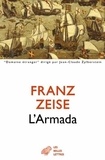 Franz Zeise - L'Armada - Don Juan d'Autriche ou la carrière d'un ambitieux.
