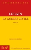  Lucain - La guerre civile - Chant 2, édition bilingue commentée.