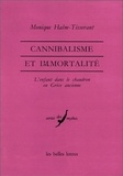 Monique Halm-Tisserant - Cannibalisme et immortalité - L'enfant dans le chaudron en Grèce ancienne.