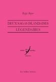 Régis Boyer - Deux sagas islandaises légendaires.