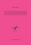 Régis Boyer - Les sagas légendaires.