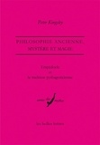 Peter Kingsley - Empédocle et la tradition pythagoricienne - Philosophie ancienne, mystère et magie.