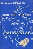 James George Frazer - Sur les traces de Pausanias.