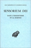 Jean Zafiropulo - Sensorium dei - Dans l'hermétisme et la science.