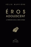 Félix Buffière - Eros adolescent - La pédérastie dans la Grèce antique.