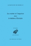 Jacqueline de Romilly - Crainte et l'angoisse dans le théâtre d'Eschyle.