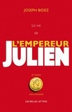 Joseph Bidez - La vie de l'empereur Julien.
