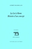 André Magdelain - La Loi à Rome - Histoire d'un concept.