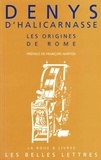  Denys d'Halicarnasse - Les Antiquités romaines - Livres I et II, Les origines de Rome.