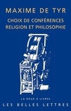  Maxime de Tyr - Maxime de Tyr, choix de conférences religion et philosophie.