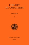Philippe de Commynes - Mémoires - Tome I, 1464-1474.