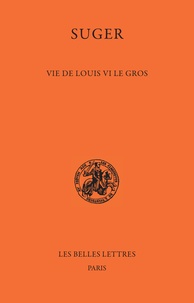  Suger - Vie de Louis VI le Gros.