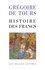  Grégoire de Tours - Histoire des Francs - En un volume.
