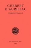  Gerbert d'Aurillac - Correspondance - Lettres 1 à 220 (avec 5 annexes).
