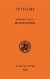 Nithard - Histoire des fils de Louis le Pieux - Edition bilingue français-latin.