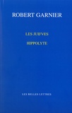 Robert Garnier - Les Juifves. Hippolyte.