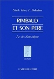 Pierre Vidal-Naquet et Alain Boureau - Rimbaud et son père - Les clés d'une énigme.