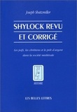 Joseph Shatzmiller - Shylock revu et corrigé - Les juifs, les chrétiens et le prêt d'argent dans la société médiévale.