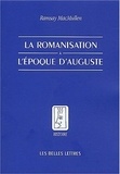 Ramsay MacMullen - La romanisation à l'époque d'Auguste.