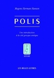Mogens Herman Hansen - Polis - Une introduction à la cité grecque.