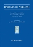 Robert Descimon - Epreuves de noblesse - Les expériences nobiliaire de la haute robe parisienne (XVIe-XVIIIe siècle).
