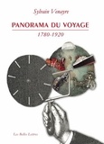 Sylvain Venayre - Panorama du voyage (1780-1920) - Mots, figures, pratiques.