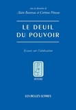 Alain Boureau et Corinne Péneau - Le deuil du pouvoir - Essais sur l'abdication.