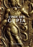 Cédric Ferrier - L'Inde des Gupta - IVe - VIe siècle.