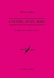 Pierre Lévêque - Colère, sexe, rire - Le Japon des mythes anciens.