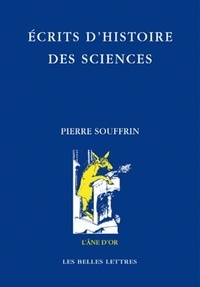 Pierre Souffrin - Ecrits choisis d'histoire des sciences.