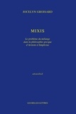 Jocelyn Groisard - Mixis - Le problème du mélange dans la philosophie grecque d'Aristote à Simplicius.