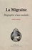 Esther Lardreau - La migraine - Biographie d'une maladie.