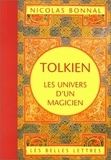 Nicolas Bonnal - Tolkien, Les Univers D'Un Magicien.