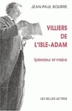Jean-Paul Bourre - Villiers De L'Isle-Adam. Splendeur Et Misere.