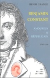 Henri Grange - Benjamin Constant Amoureux et Républicain - 1795-1799.