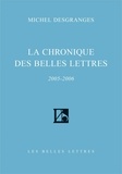 Michel Desgranges - La Chronique des Belles Lettres - 2005-2006.