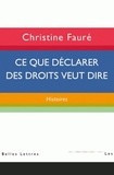Christine Fauré - Ce que déclarer des droits veut dire : histoires.
