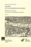 Jean-Claude Hocquet - Venise et le monopole du sel - Production, commerce et finance d'une république marchande, 2 volumes.