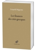 Léopold Migeotte - Les finances des cités grecques aux périodes classique et hellénistique.