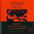 François Morel et Christine Patry - Meuh !. 1 CD audio